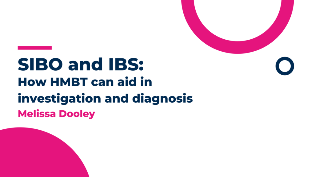 How HMBT can aid in investigation and diagnosis of SIBO and IBS