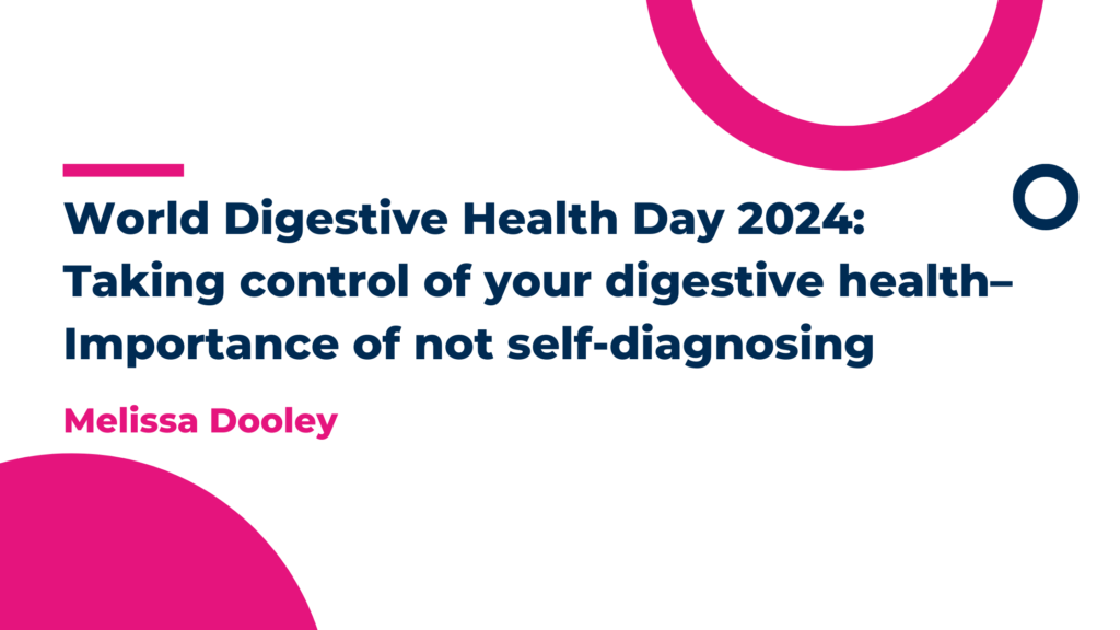 World Digestive Health Day 2024: Taking control of your digestive health–Importance of not self-diagnosing