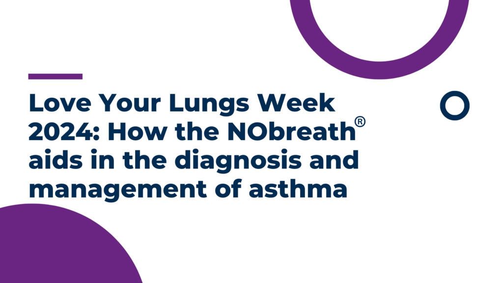 Love Your Lungs Week 2024: How the NObreath® aids in the diagnosis and management of asthma