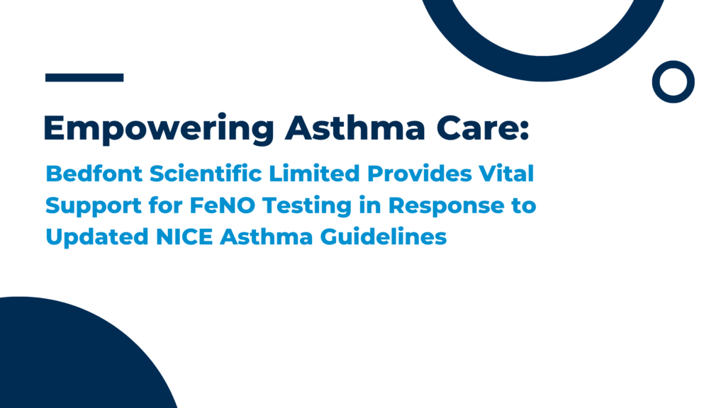 Empowering Asthma Care: Bedfont® Scientific Limited Provides Vital Support for FeNO Testing in Response to Updated NICE Asthma Guidelines