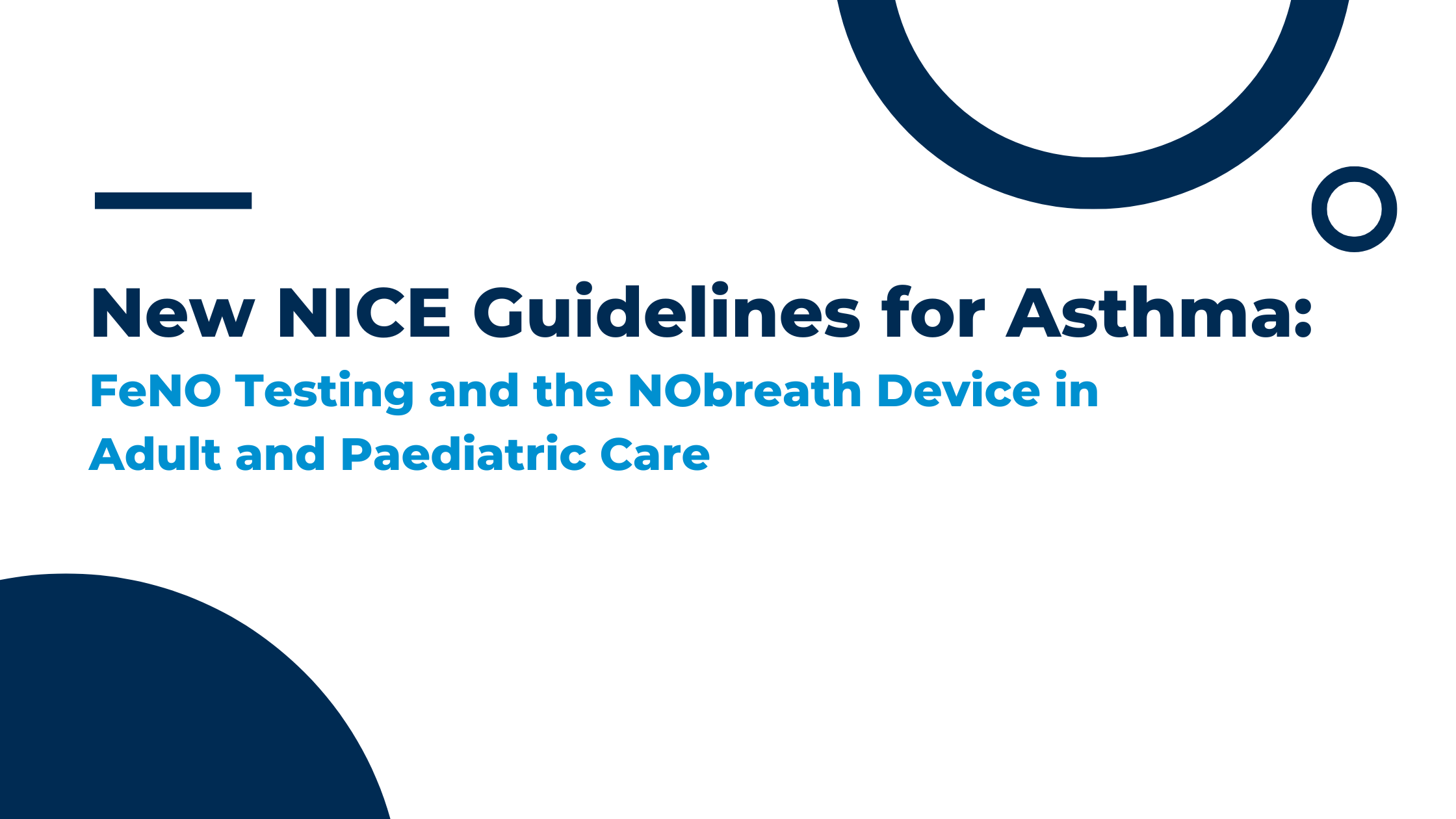 New NICE Guidelines for Asthma: FeNO Testing and the NObreath® Device in Adult and Paediatric Care