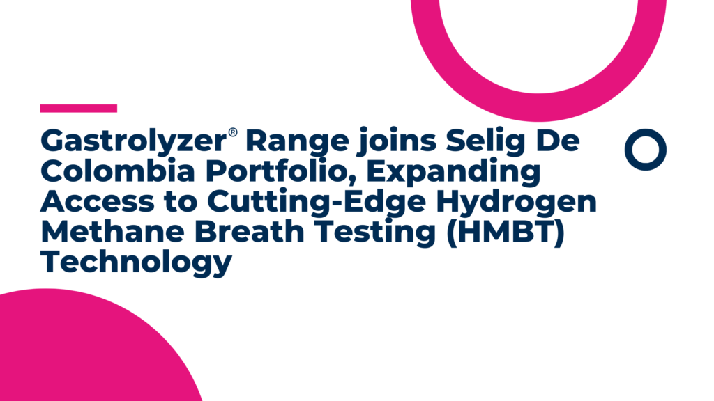 Gastrolyzer® Range joins Selig De Colombia Portfolio, Expanding Access to Cutting-Edge Hydrogen Methane Breath Testing (HMBT) Technology